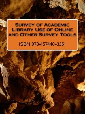 cover image of Survey of Academic Library Use of Online and Other Survey Tools